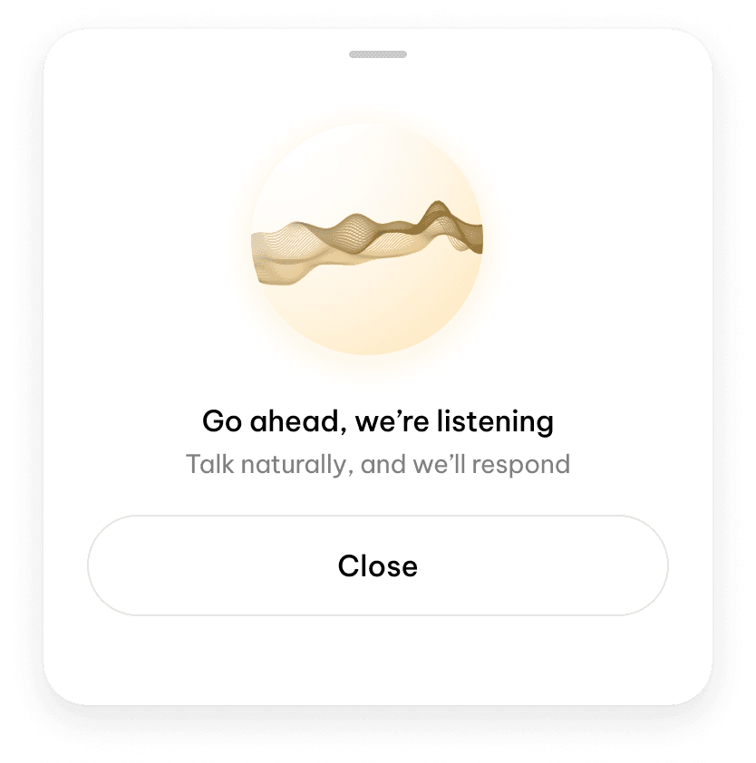 Voice intake card — Go ahead, we're listening